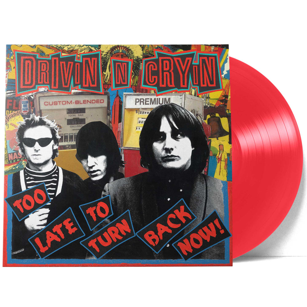 Too Late To Turn Back Now (Monostereo Transparent Red Exclusive Vinyl) - Drivin N Cryin