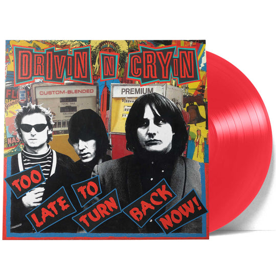 Too Late To Turn Back Now (Monostereo Transparent Red Exclusive Vinyl) - Drivin N Cryin