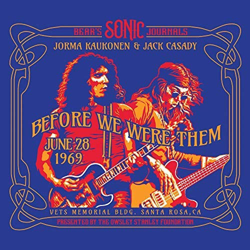 Bear'S Sonic Journals: Before We Were Them - Jorma & Jack Casady Kaukonen