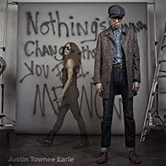 Nothings Going To Change The Way You Feel About - Justin Townes Earle