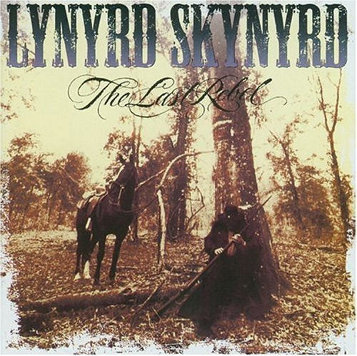 The Last Rebel - Lynyrd Skynyrd