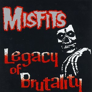 Legacy of Brutality - Misfits