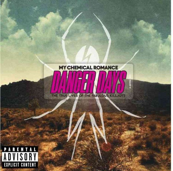 Danger Days: True Lives Of The Fabulous Killjoys [Explicit Content] - My Chemical Romance