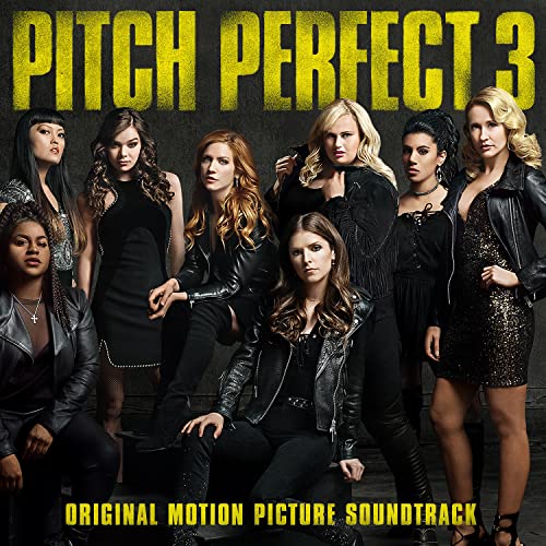 PITCH PERFECT 3 / O.S.T. - Pitch Perfect 3 / O.S.T.