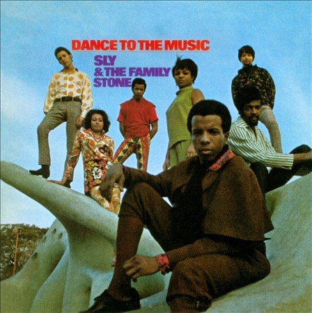 DANCE TO THE MUSIC - Sly & The Family Stone