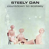 COUNTDOWN TO ECSTASY - Steely Dan