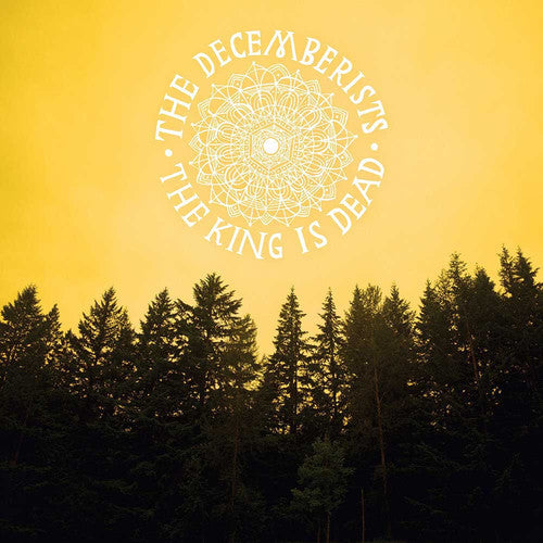 The King Is Dead - The Decemberists