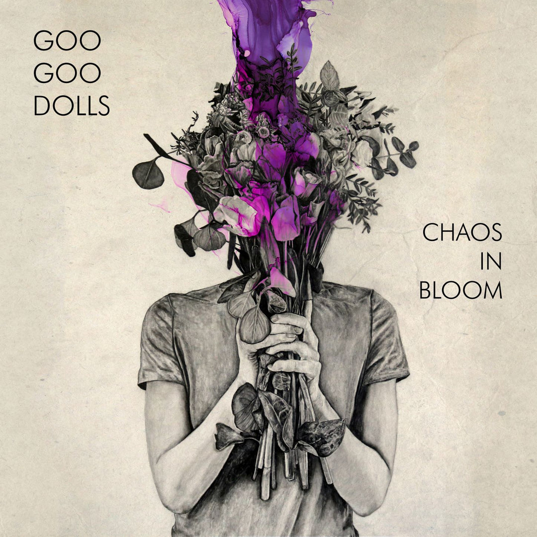 Chaos In Bloom - The Goo Goo Dolls