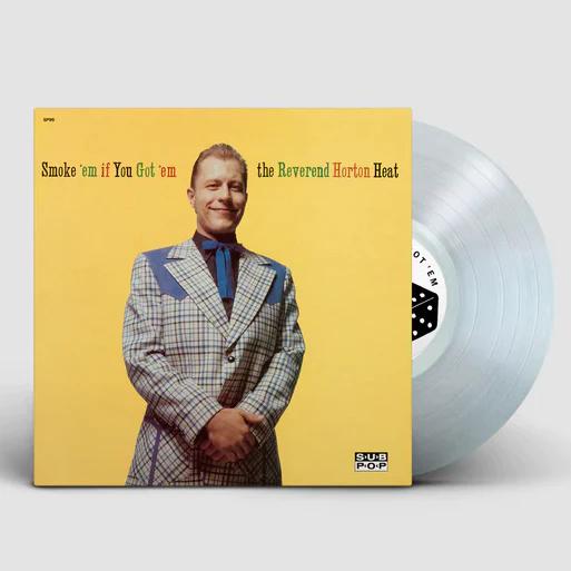 Smoke 'em If You Got 'em (Colored Vinyl, Clear Vinyl, Limited Edition) - The Reverend Horton Heat