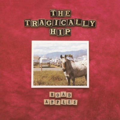 Road Apples (Remastered, 180 Gram Virgin Red Vinyl) - The Tragically Hip