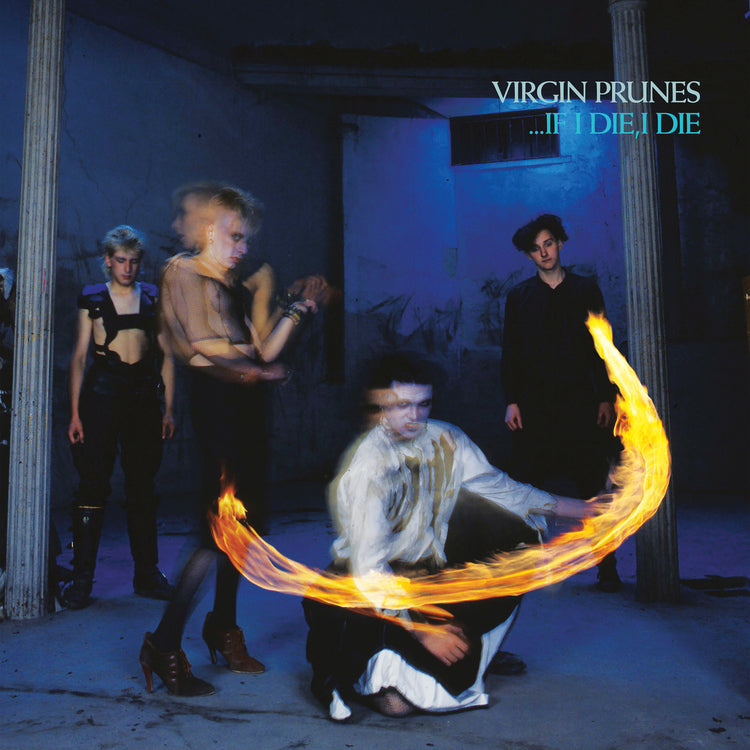 …If I Die, I Die (40th Anniversary Edition) - Virgin Prunes