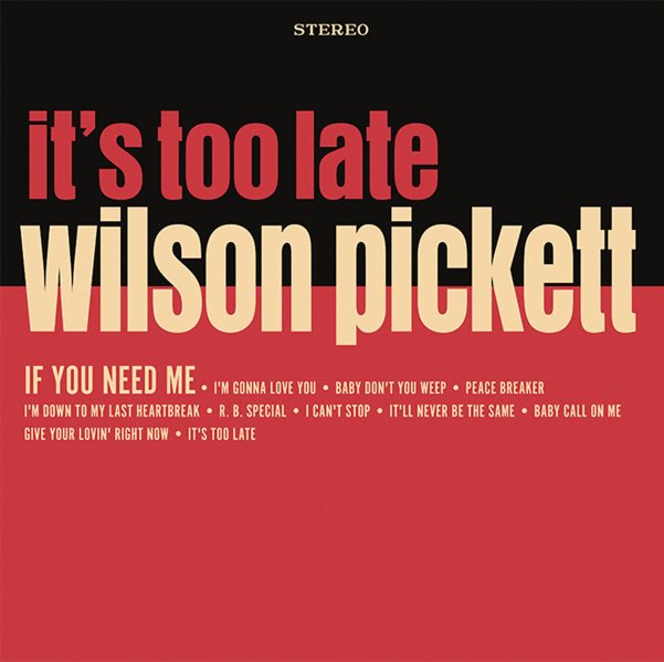 It's Too Late (Indie Exclusive, Colored Vinyl, Cream, Anniversary Edition) - Wilson Pickett